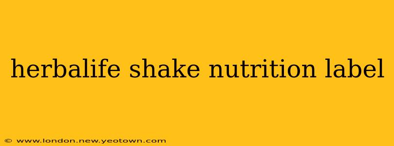 herbalife shake nutrition label