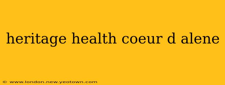 heritage health coeur d alene