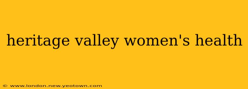 heritage valley women's health