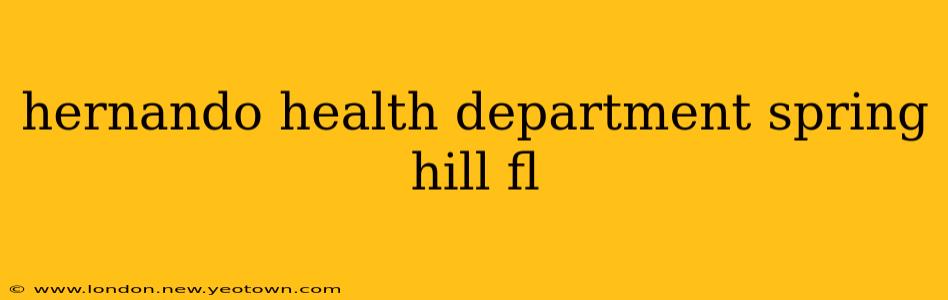 hernando health department spring hill fl