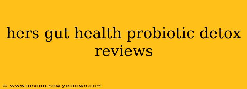 hers gut health probiotic detox reviews