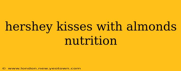 hershey kisses with almonds nutrition