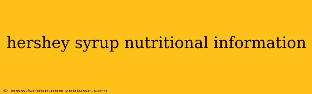 hershey syrup nutritional information