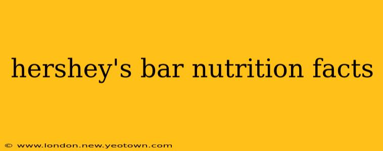 hershey's bar nutrition facts
