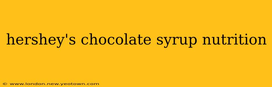 hershey's chocolate syrup nutrition