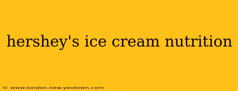 hershey's ice cream nutrition