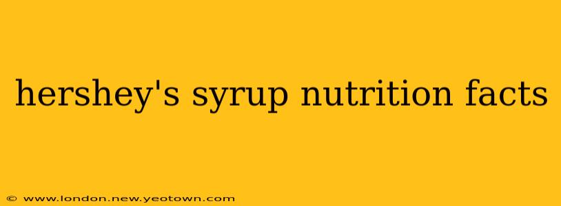 hershey's syrup nutrition facts