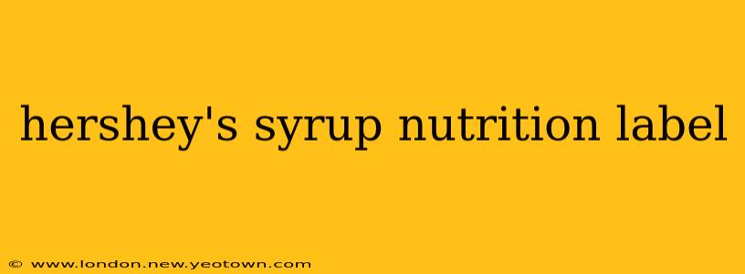 hershey's syrup nutrition label
