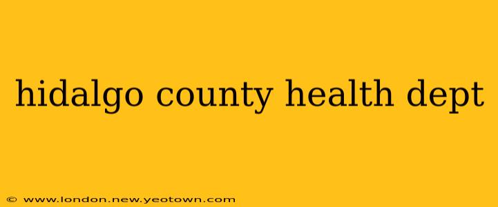 hidalgo county health dept
