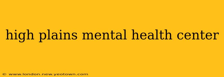high plains mental health center