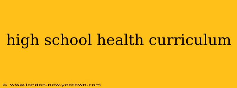 high school health curriculum