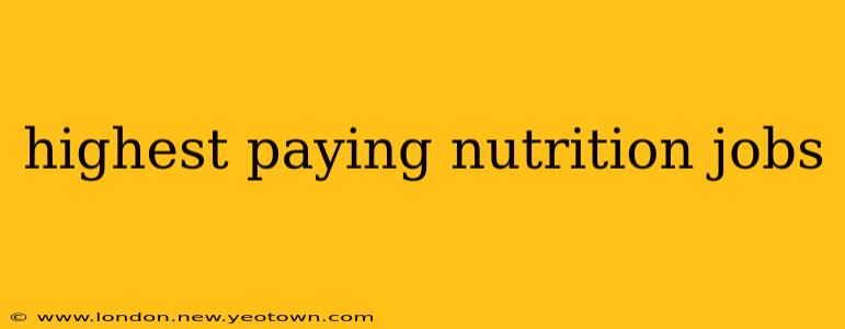 highest paying nutrition jobs