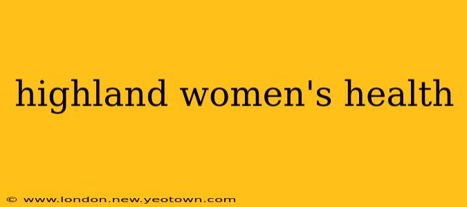 highland women's health