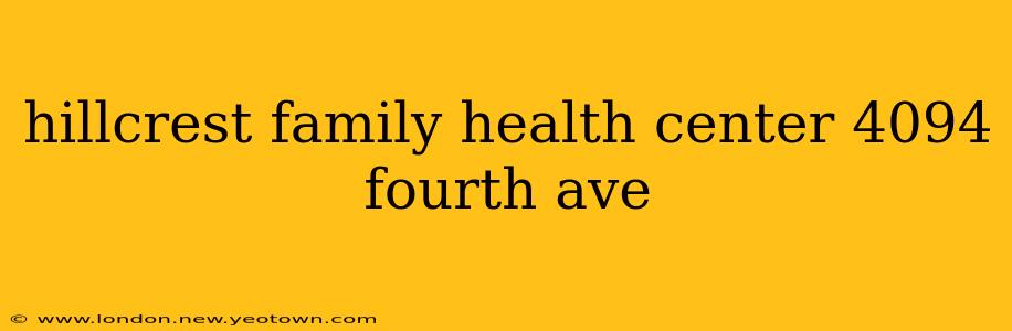 hillcrest family health center 4094 fourth ave