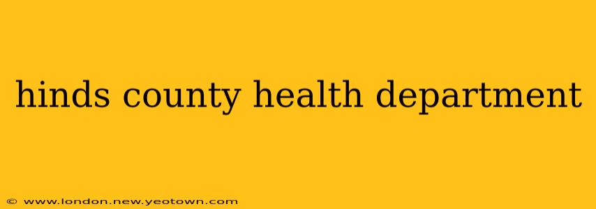 hinds county health department