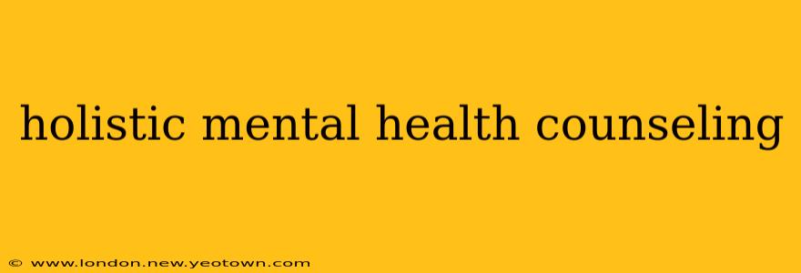 holistic mental health counseling