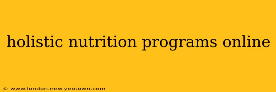holistic nutrition programs online