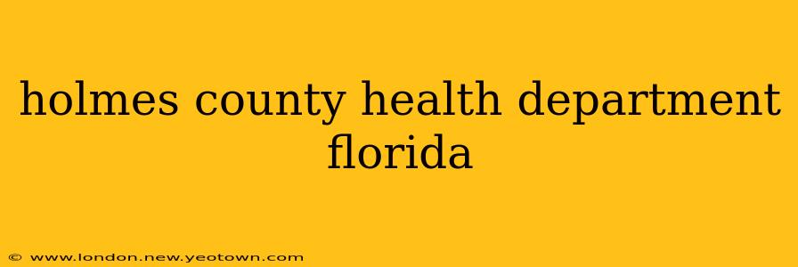 holmes county health department florida