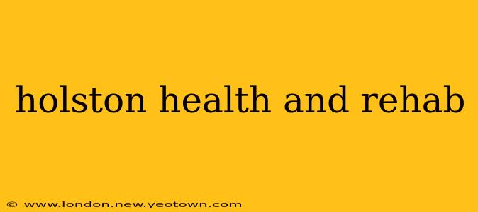 holston health and rehab