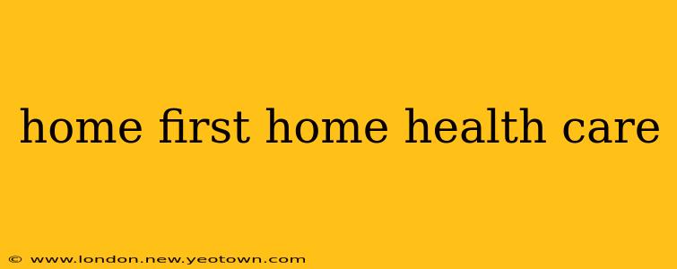 home first home health care