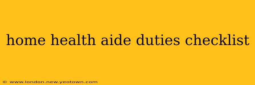 home health aide duties checklist