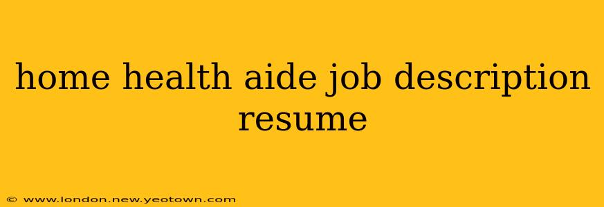 home health aide job description resume