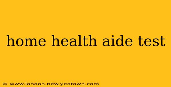home health aide test