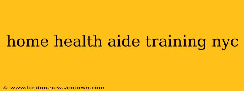 home health aide training nyc