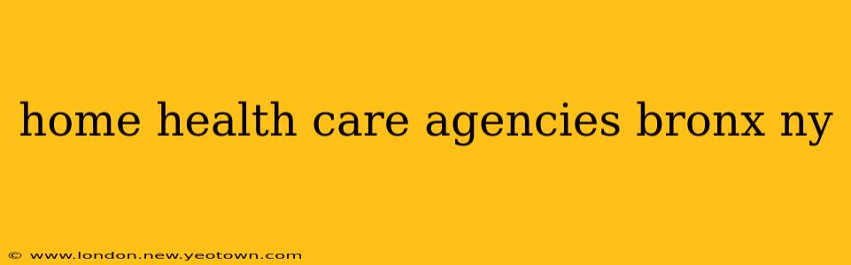home health care agencies bronx ny