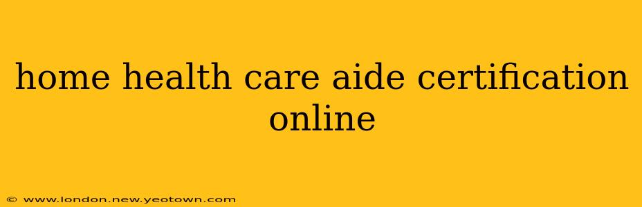 home health care aide certification online
