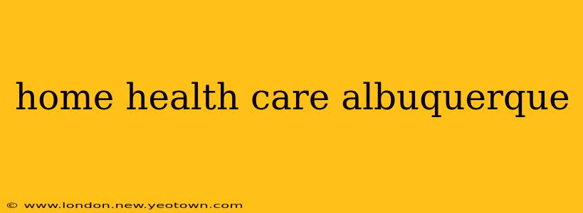 home health care albuquerque