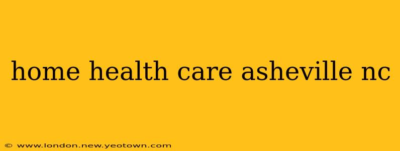 home health care asheville nc