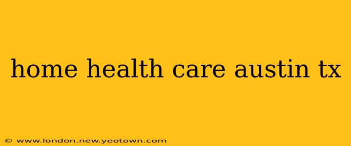 home health care austin tx