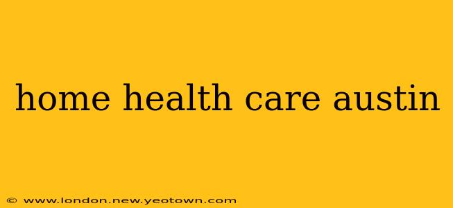 home health care austin