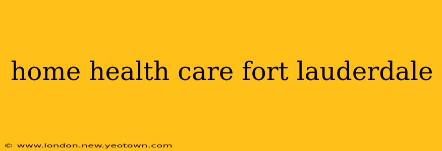 home health care fort lauderdale