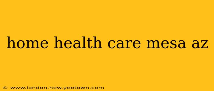 home health care mesa az