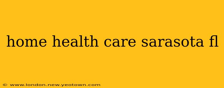 home health care sarasota fl