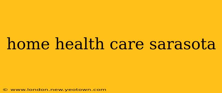 home health care sarasota