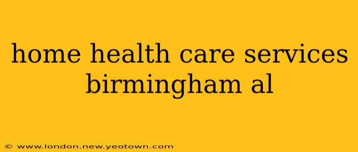 home health care services birmingham al