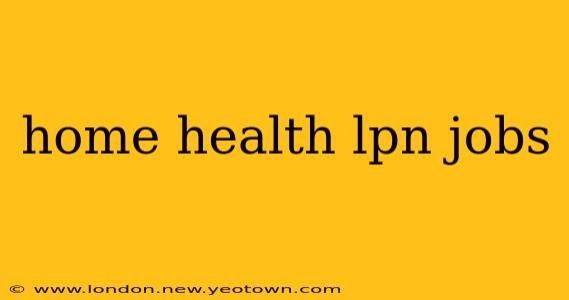 home health lpn jobs