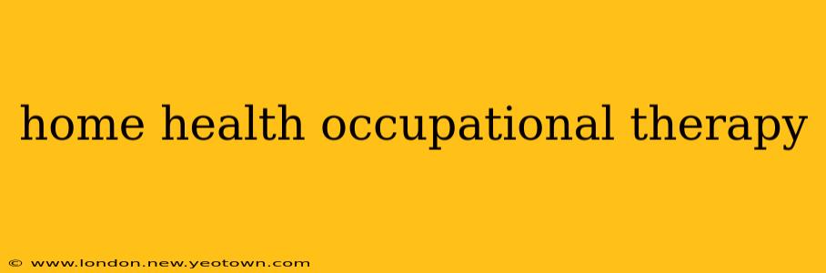 home health occupational therapy
