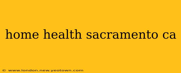 home health sacramento ca
