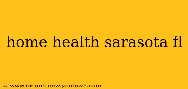 home health sarasota fl