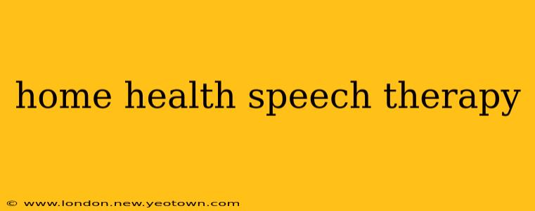 home health speech therapy