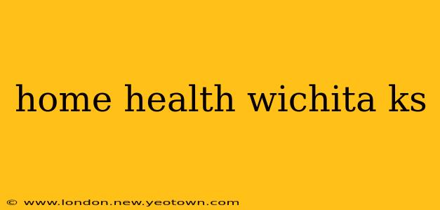 home health wichita ks