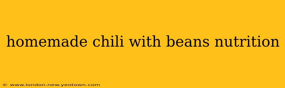 homemade chili with beans nutrition