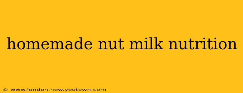 homemade nut milk nutrition