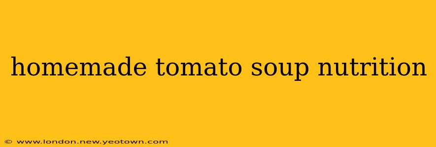 homemade tomato soup nutrition