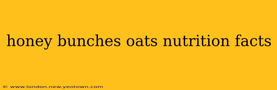 honey bunches oats nutrition facts