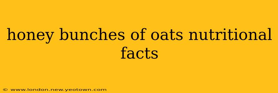 honey bunches of oats nutritional facts